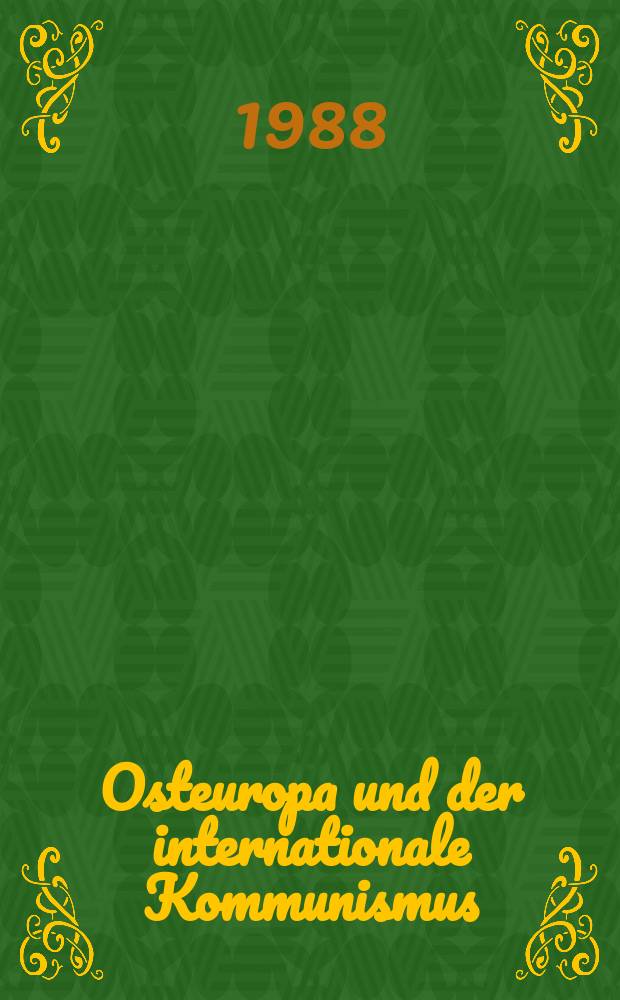 Osteuropa und der internationale Kommunismus : Schr.-R. des Bundesinst. f&uuml;r ostwiss. u. intern. Studien. Bd.18 : Die Sowjetunion und Asien in den 80er Jahren