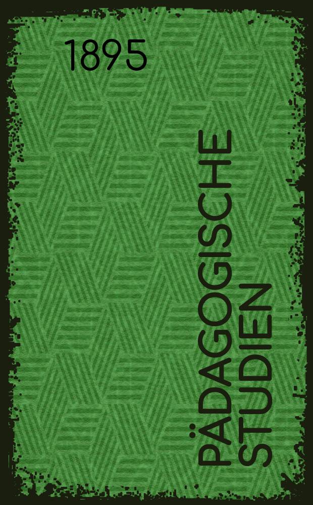 P&auml;dagogische Studien : Abhandlungen Vortr&auml;ge etc. f&uuml;r Erziehung und Unterricht. R. 14, H.4(160) : Darstellung der Volkschul-P&auml;dagogik J.G. Fichtes ...