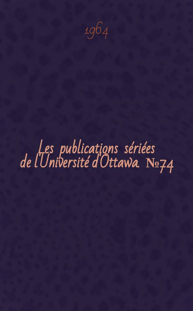 Les publications s&eacute;ri&eacute;es de l'Universit&eacute; d'Ottawa. №74 : Aux sources du romantisme fran&ccedil;ais