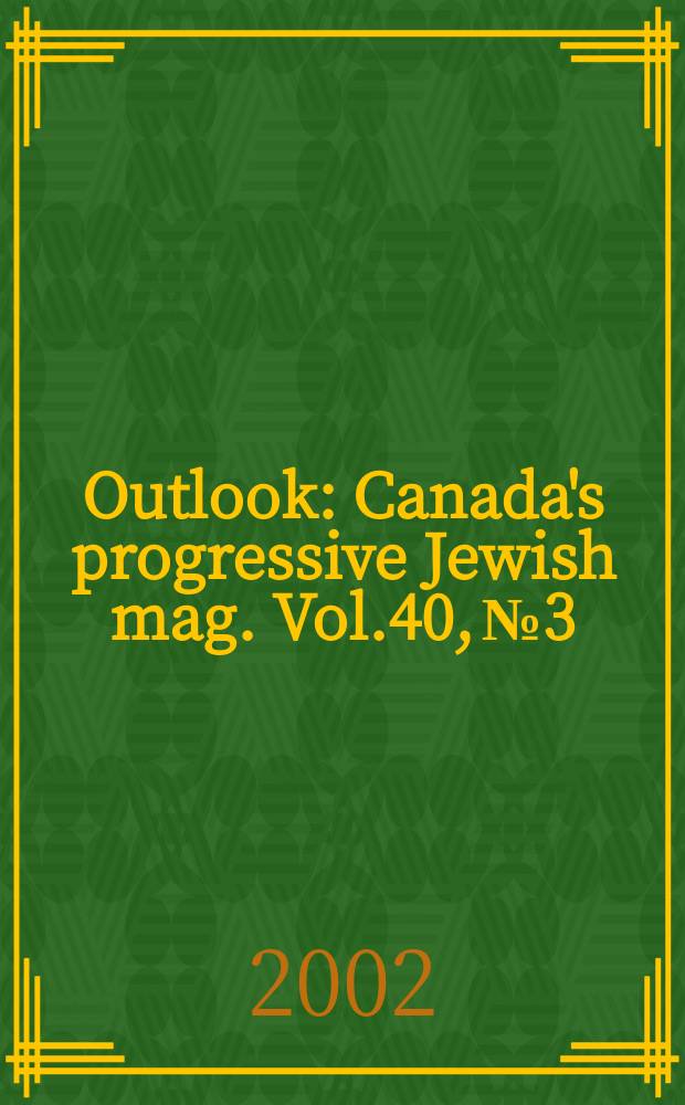 Outlook : Canada's progressive Jewish mag. Vol.40, №3