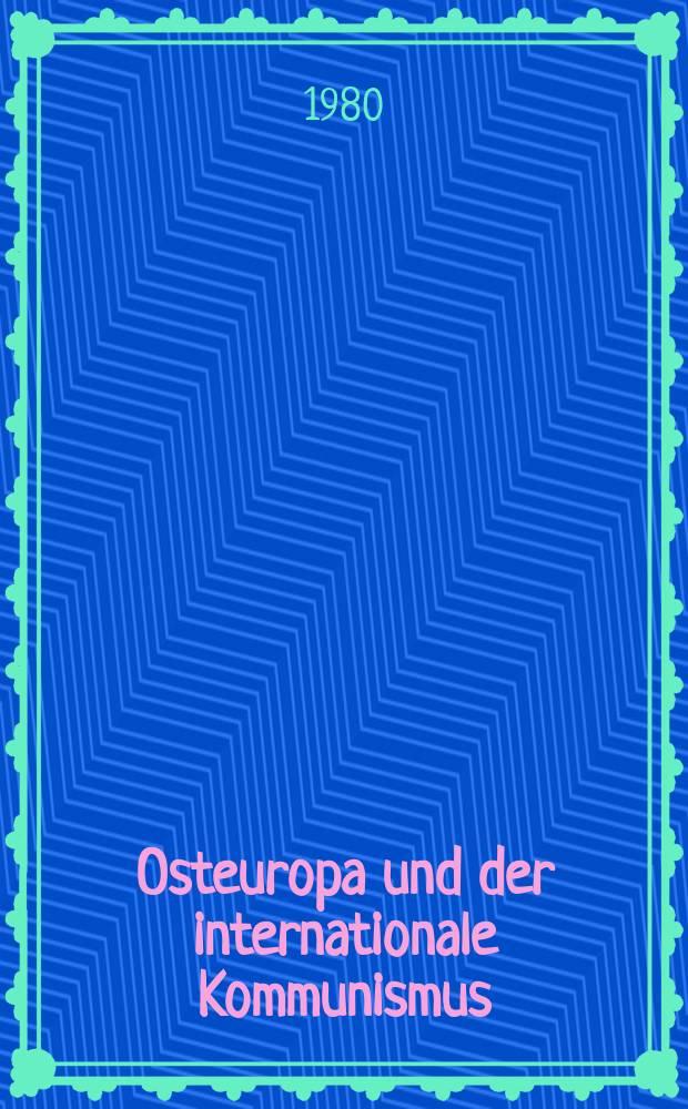 Osteuropa und der internationale Kommunismus : Schr.-R. des Bundesinst. für ostwiss. u. intern. Studien. Bd.6 : Neue Wege der Sowjetunion- Forschung