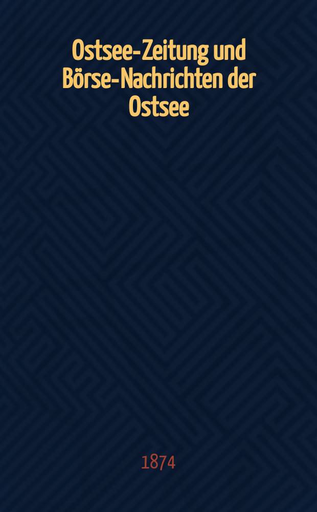 Ostsee-Zeitung und Börsen- Nachrichten der Ostsee