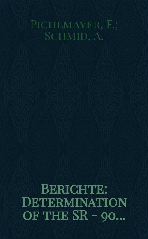 Berichte : Determination of the SR - 90...