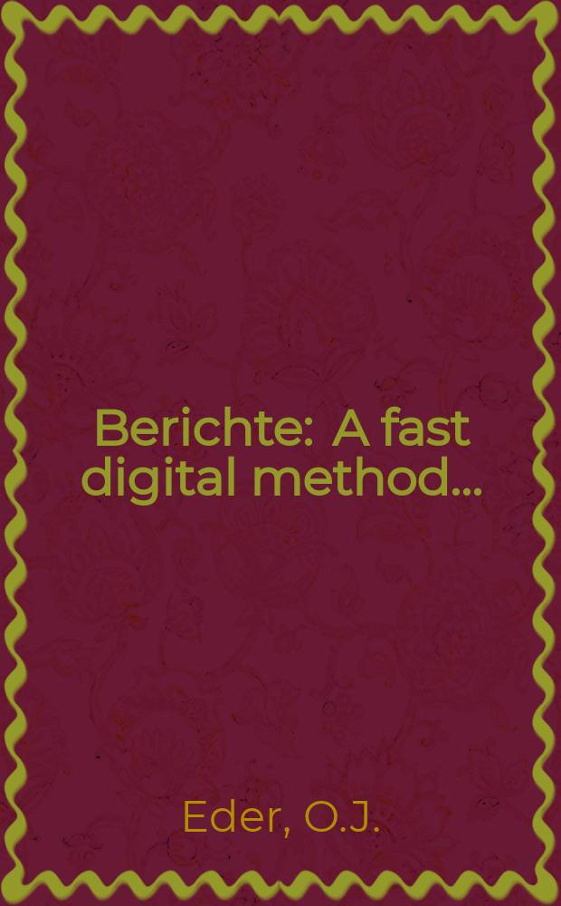 Berichte : A fast digital method...