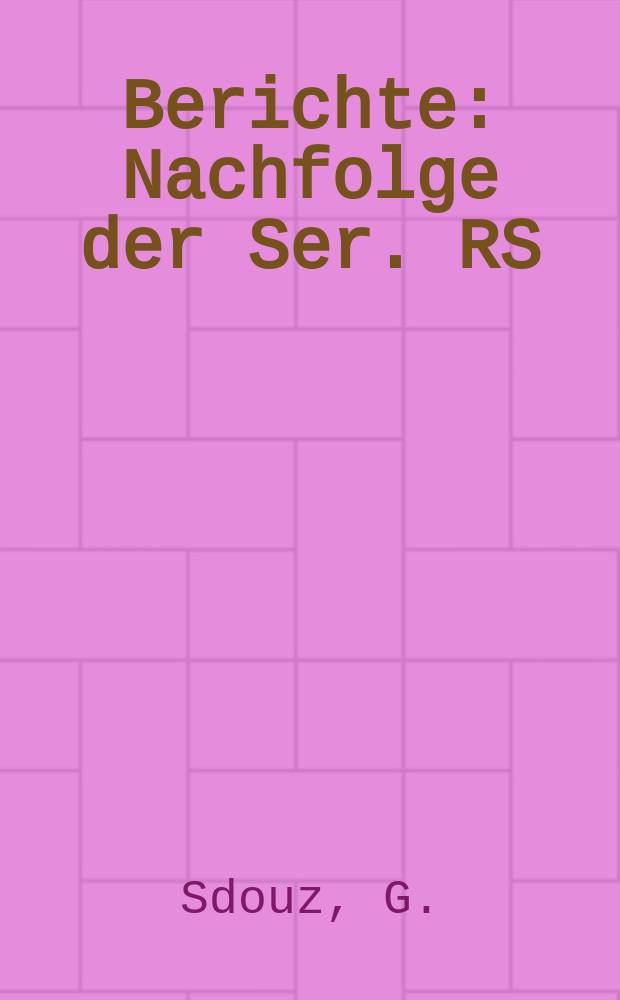 Berichte : Nachfolge der Ser. RS : Berechnung des Quellterms für einem...