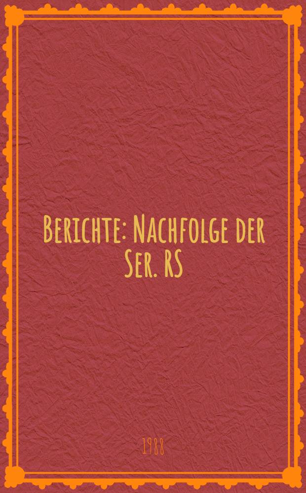 Berichte : Nachfolge der Ser. RS : Röster von Flachs