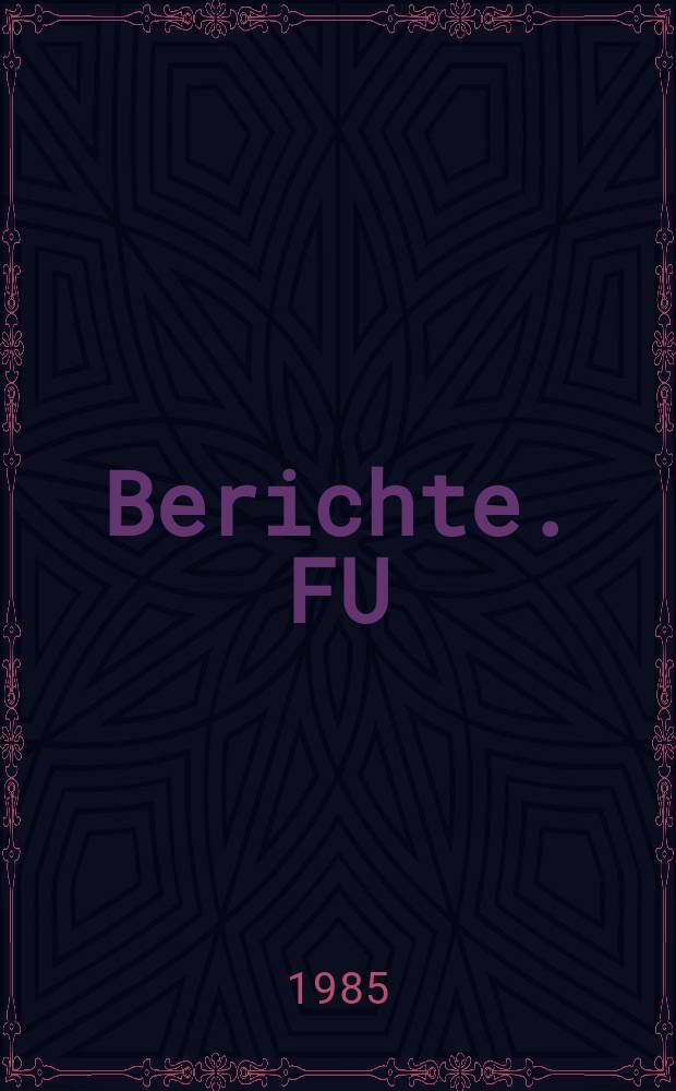 Berichte. FU