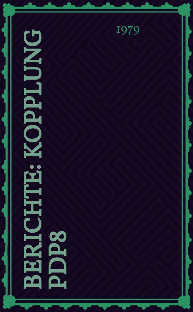 Berichte : Kopplung PDP8 (OS8/V3) - PDP11 (RSX - 11M)