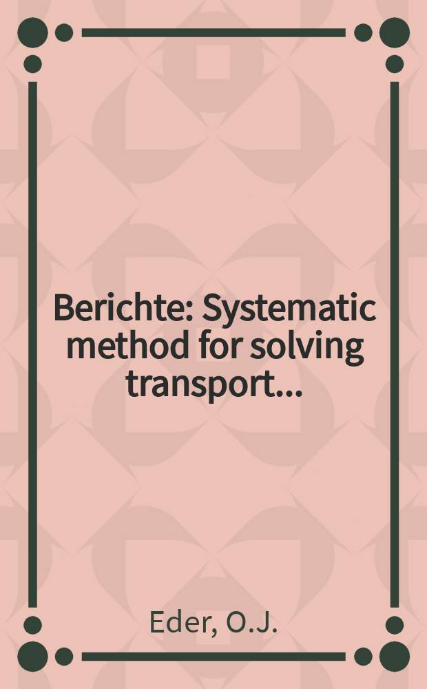 Berichte : Systematic method for solving transport...