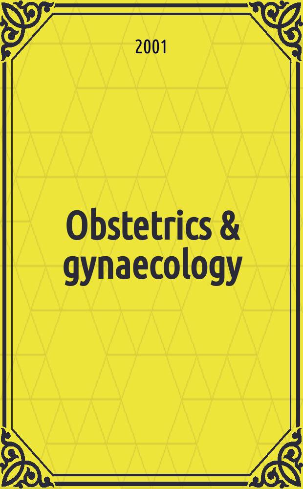 Obstetrics & gynaecology : Sect. X of Excerpta medica. Vol.79, №3