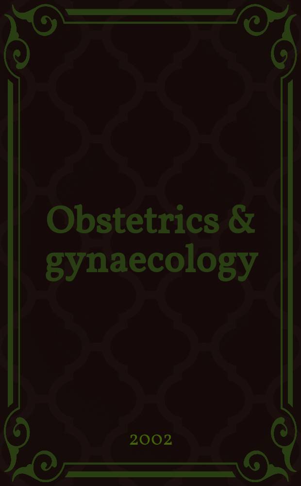 Obstetrics & gynaecology : Sect. X of Excerpta medica. Vol.81, №6