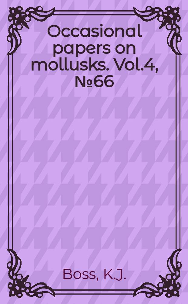 Occasional papers on mollusks. Vol.4, №66 : Radular configuration and...