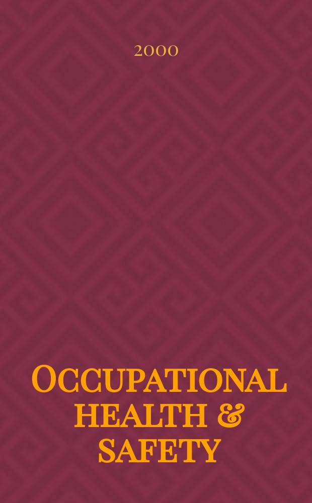 Occupational health & safety : The international journal of occupational health & safety formerly Industrial medicine & surgery. Vol.69, №2
