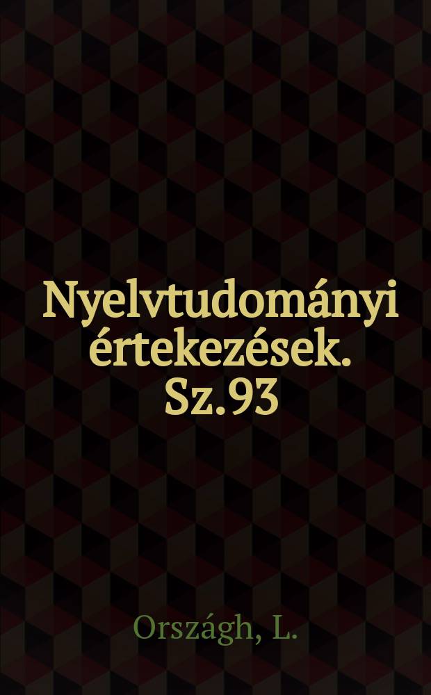 Nyelvtudományi értekezések. Sz.93 : Angol eredetü elemek a magyar...