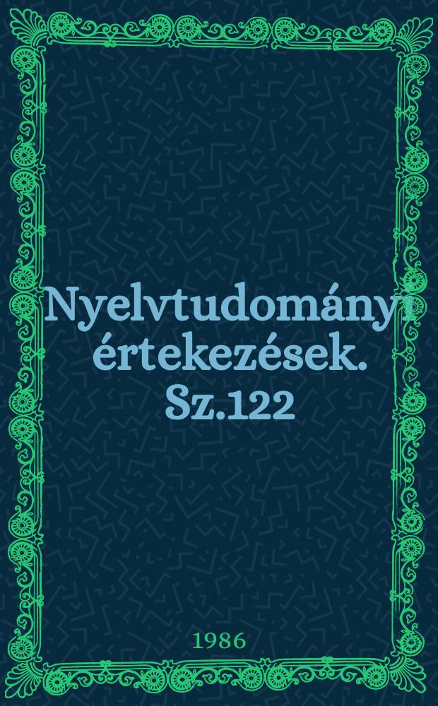 Nyelvtudományi értekezések. Sz.122 : Nyelvi építkezés Sinka Tstvan...