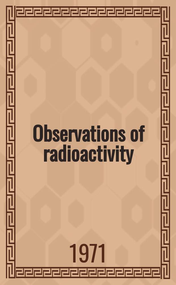 Observations of radioactivity : Publ. by the Finnish meteorological office. №10 : 1970
