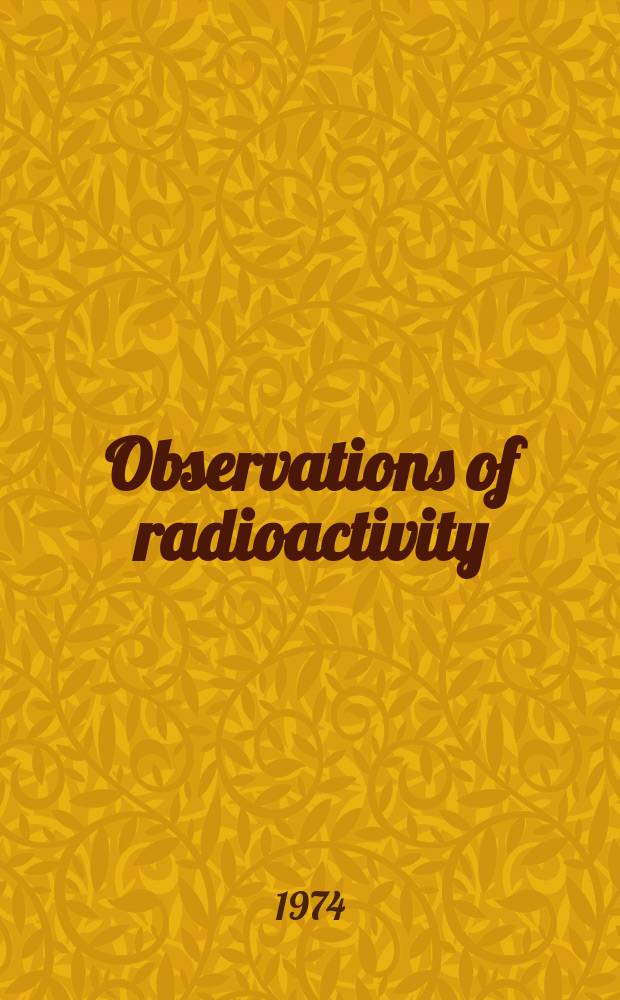 Observations of radioactivity : Publ. by the Finnish meteorological office. №13 : 1973