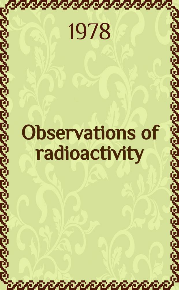 Observations of radioactivity : Publ. by the Finnish meteorological office. №17 : 1977