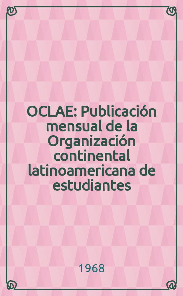 OCLAE : Publicación mensual de la Organización continental latinoamericana de estudiantes