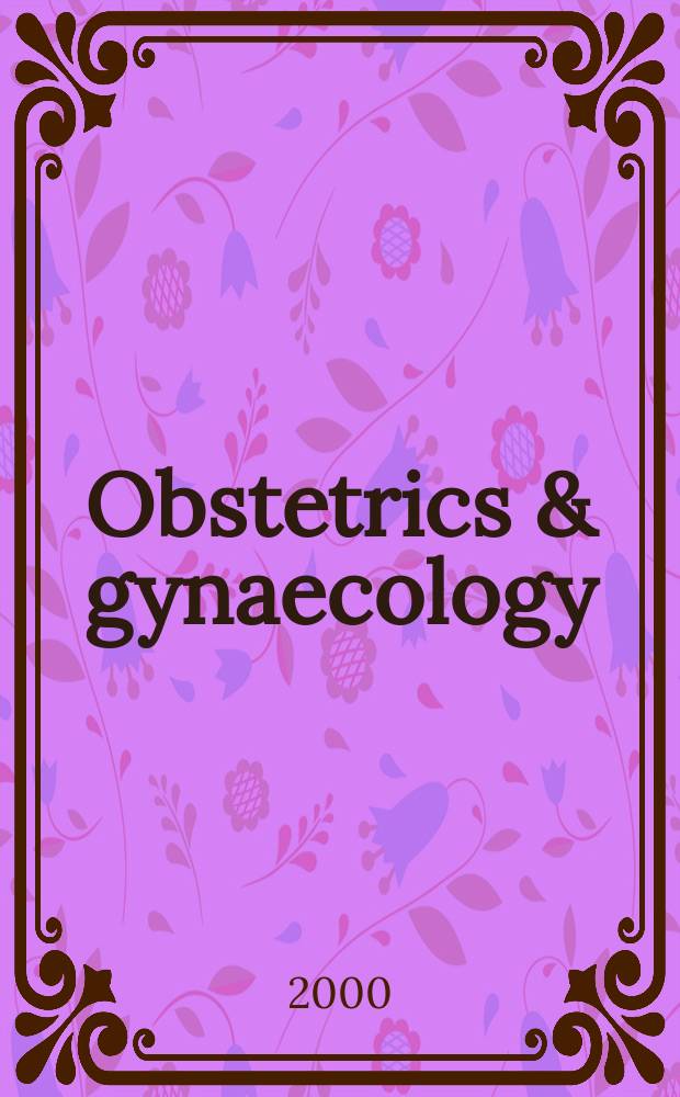 Obstetrics & gynaecology : Sect. X of Excerpta medica. Vol.78, №10