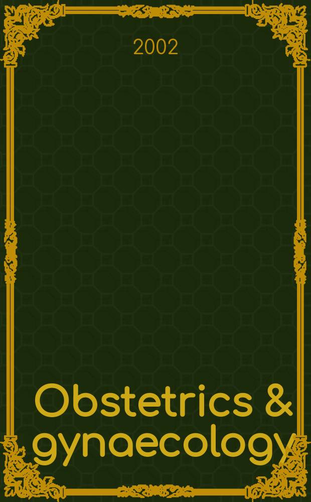 Obstetrics & gynaecology : Sect. X of Excerpta medica. Vol.82, №5