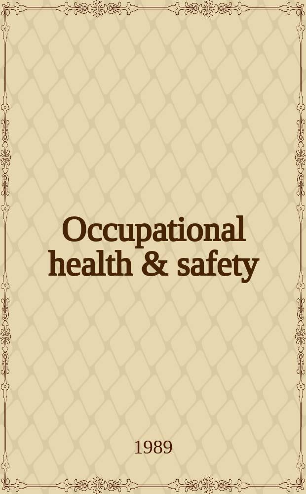 Occupational health & safety : The international journal of occupational health & safety formerly Industrial medicine & surgery. Vol.58, №9 : (1989/90 purchasing sourcebook)