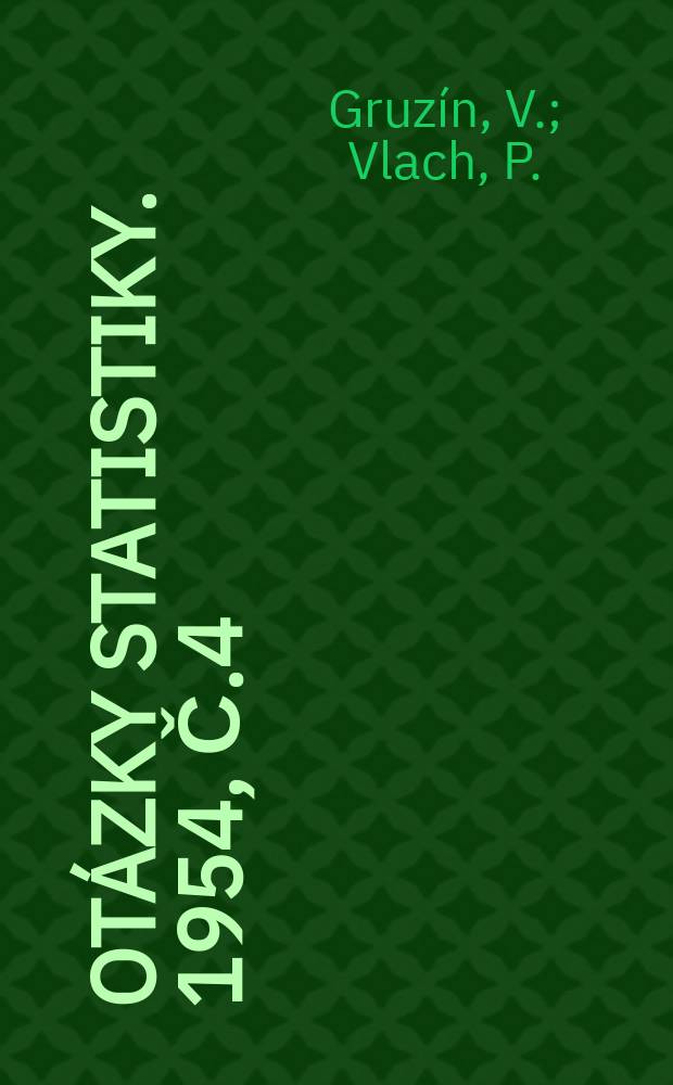 Ot&aacute;zky statistiky. 1954, Č.4 : Př&iacute;ručka ke studiu teorie statistiky