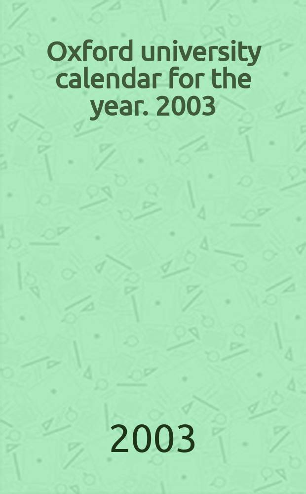 Oxford university calendar for the year. 2003/2004