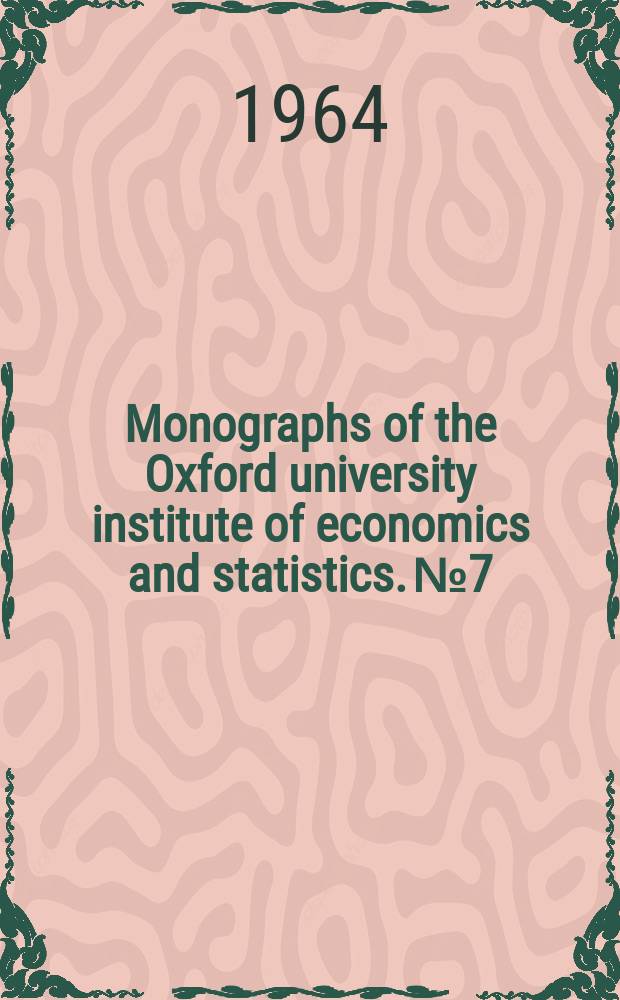 Monographs of the Oxford university institute of economics and statistics. №7 : Rail and road in East Africa