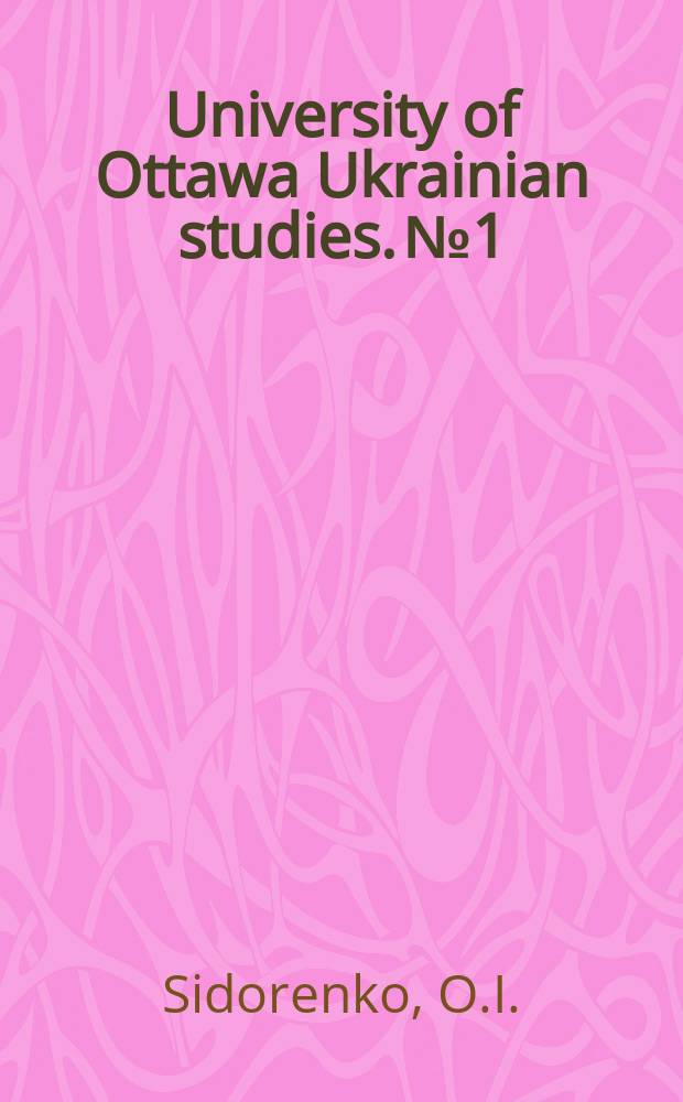 University of Ottawa Ukrainian studies. №1 : The Kievan academy in the seventeenth ...