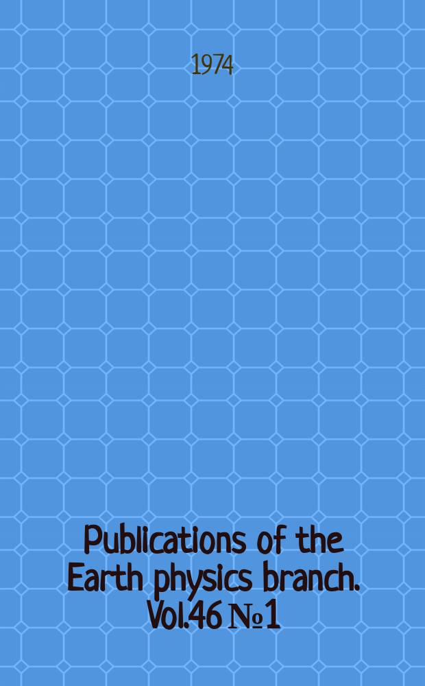 Publications of the Earth physics branch. Vol.46 №1