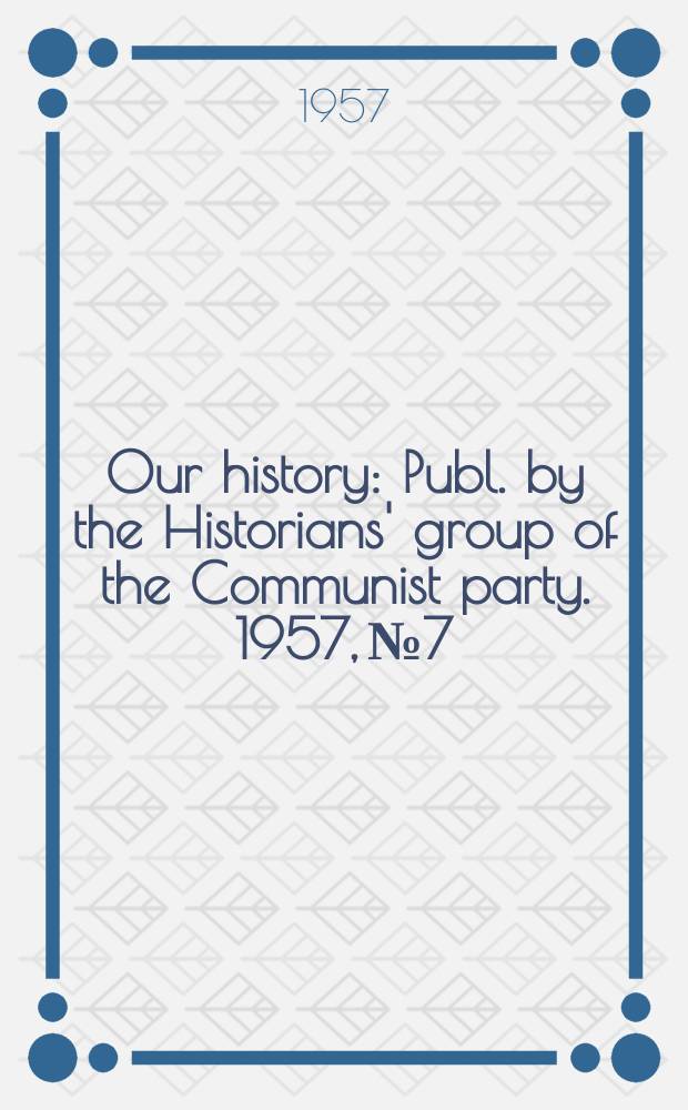 Our history : Publ. by the Historians' group of the Communist party. 1957, №7 : Enclosure and population change