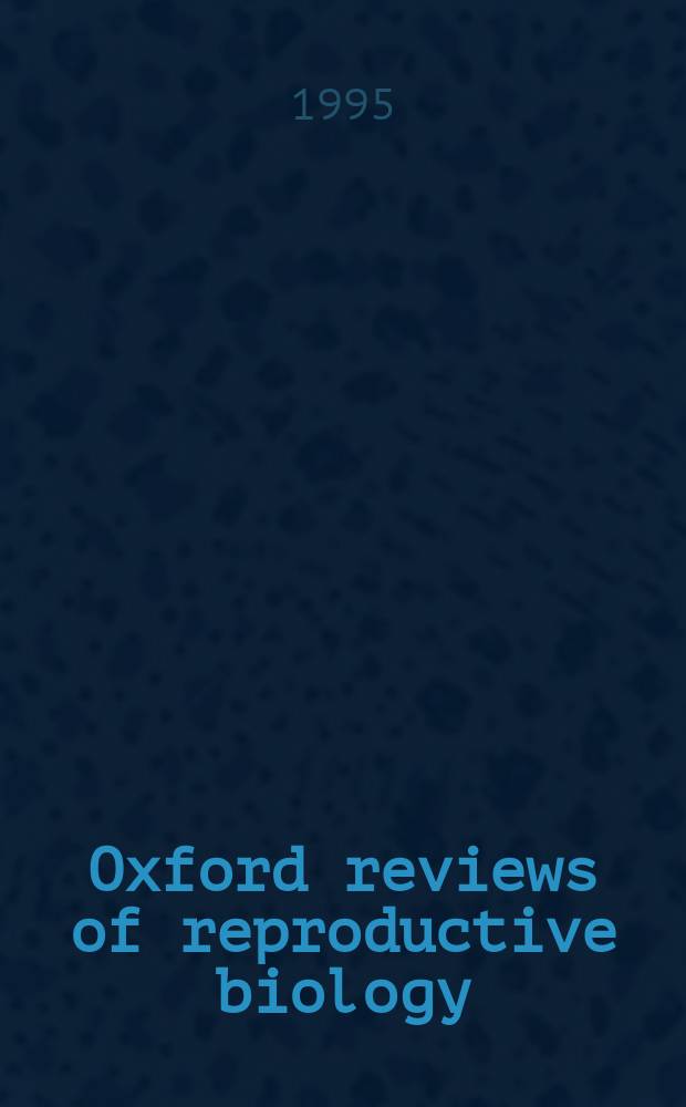 Oxford reviews of reproductive biology