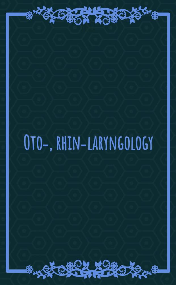 Oto-, rhino- laryngology : Section XI of Excerpta medica. Vol.78, №4