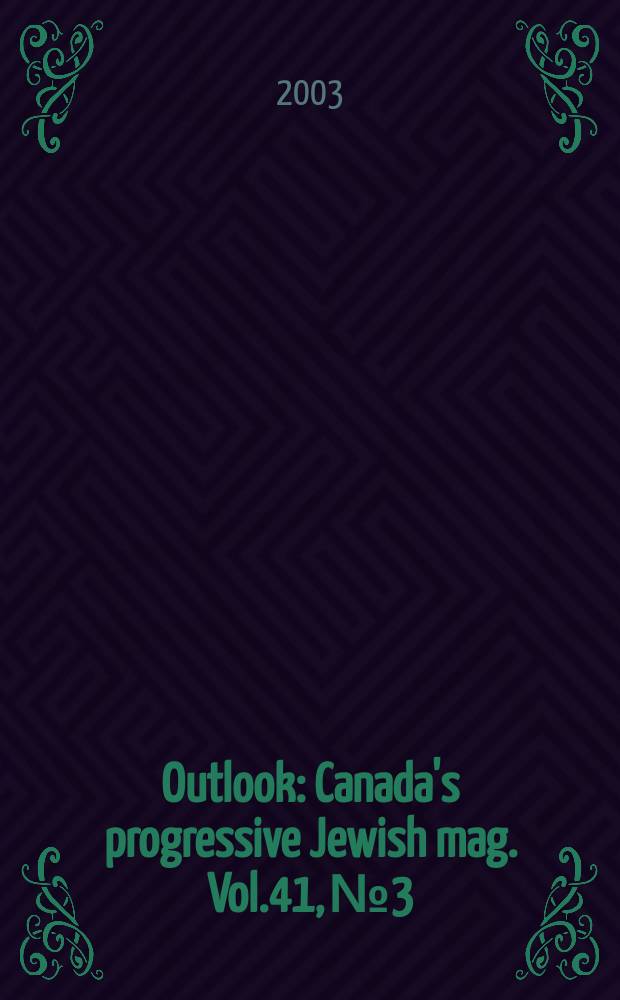 Outlook : Canada's progressive Jewish mag. Vol.41, №3