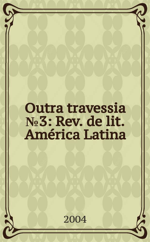 Outra travessia №3 : Rev. de lit. América Latina: uma arquitectura barroca
