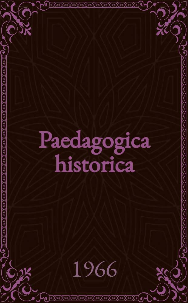 Paedagogica historica : International journal of the history of education. 6, [№]2 : (devoted to Asia)