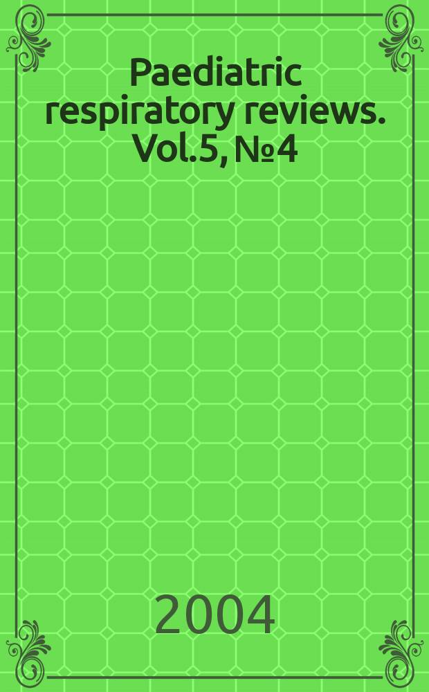 Paediatric respiratory reviews. Vol.5, №4