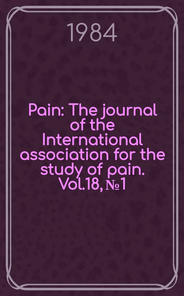 Pain : The journal of the International association for the study of pain. Vol.18, №1