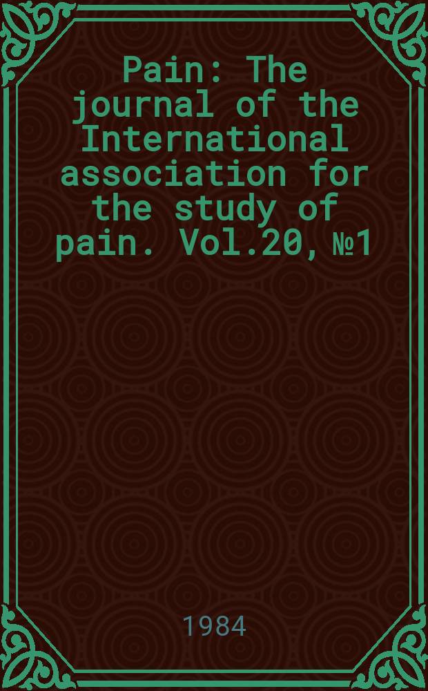 Pain : The journal of the International association for the study of pain. Vol.20, №1