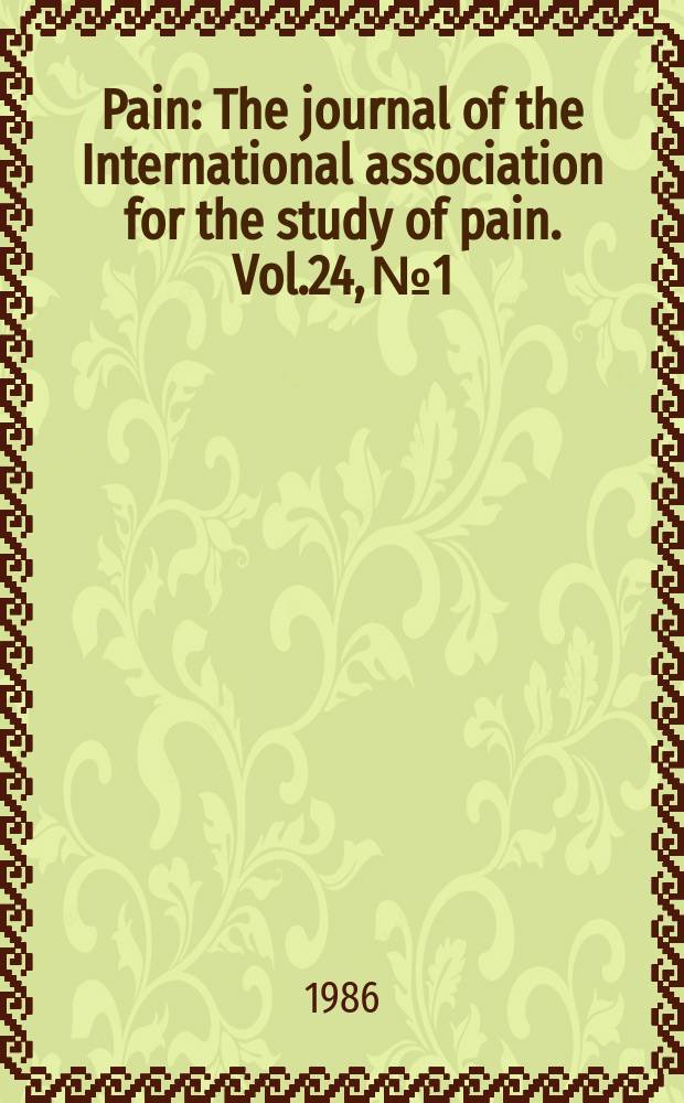 Pain : The journal of the International association for the study of pain. Vol.24, №1