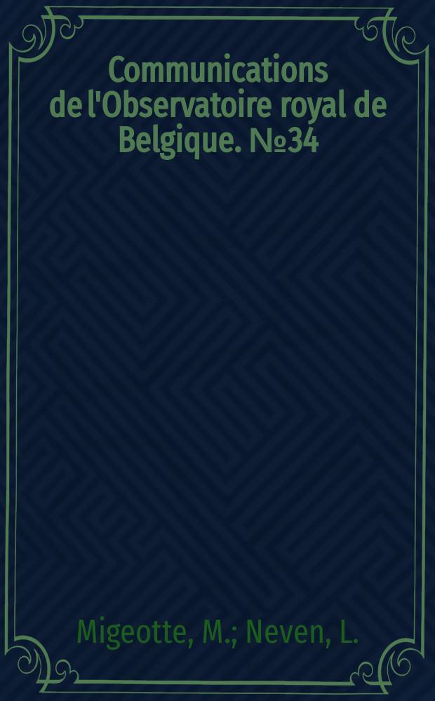 Communications de l'Observatoire royal de Belgique. №34 : L'activité de la mission scientifique belge à la station du Jungfraujoch en 1950 et 1951