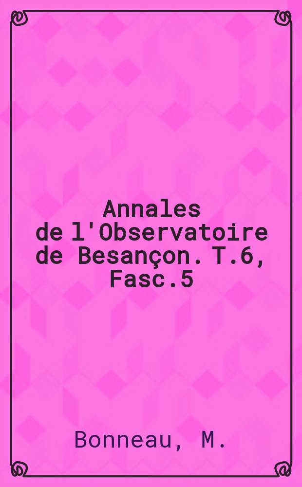 Annales de l'Observatoire de Besançon. T.6, Fasc.5 : Etude de quelques propriétés cinématiques des étoiles O.B.