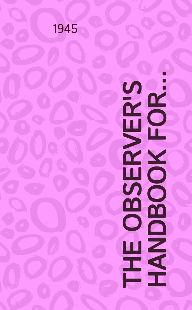 The Observer's handbook for... : Publ. by The Royal Astronomical society of Canada