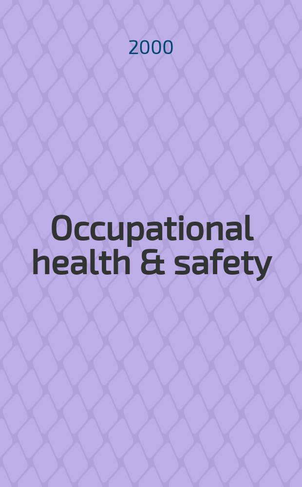 Occupational health & safety : The international journal of occupational health & safety formerly Industrial medicine & surgery. Vol.69, №12