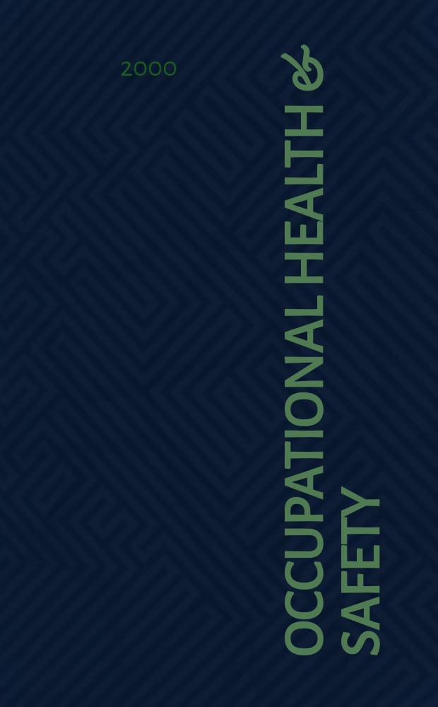 Occupational health & safety : The international journal of occupational health & safety formerly Industrial medicine & surgery. Vol.69, №8 : (2000-2001 buyer's guide)