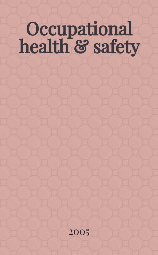 Occupational health & safety : The international journal of occupational health & safety formerly Industrial medicine & surgery. Vol.74, №6