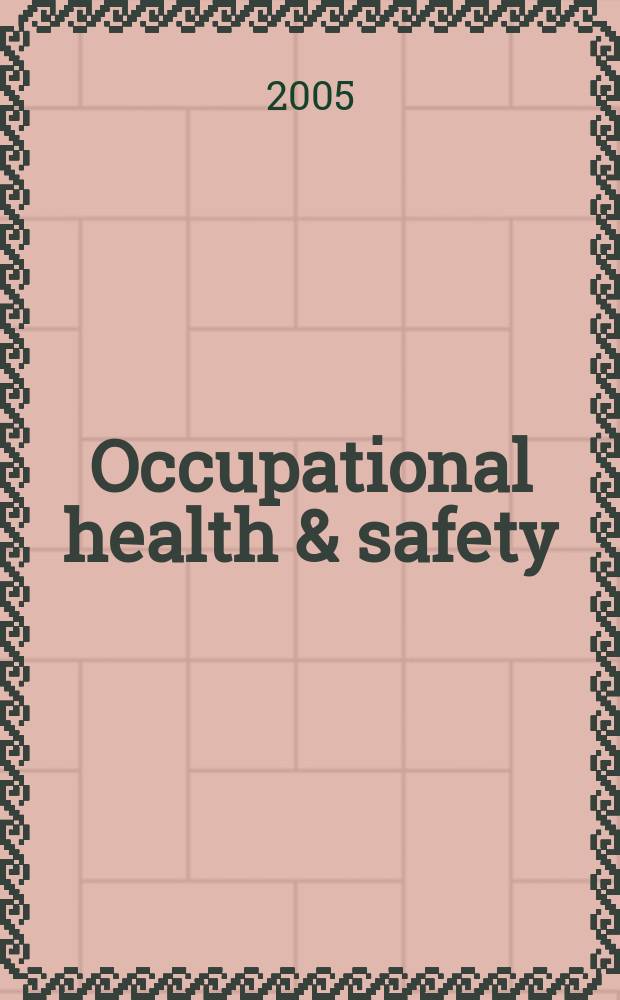 Occupational health & safety : The international journal of occupational health & safety formerly Industrial medicine & surgery. Vol.74, №8