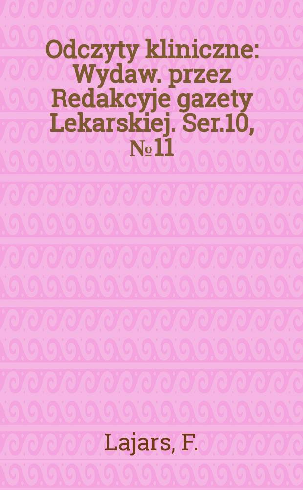 Odczyty kliniczne : Wydaw. przez Redakcyje gazety Lekarskiej. Ser.10, №11(119) : Przemywanie krwi