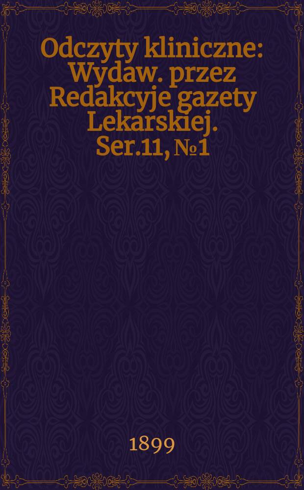 Odczyty kliniczne : Wydaw. przez Redakcyje gazety Lekarskiej. Ser.11, №1/2(121/122) : Walka z gruźlicą